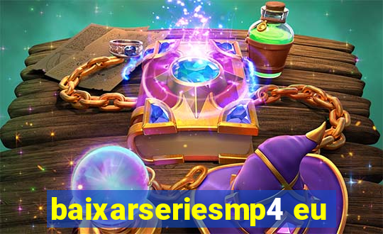 baixarseriesmp4 eu